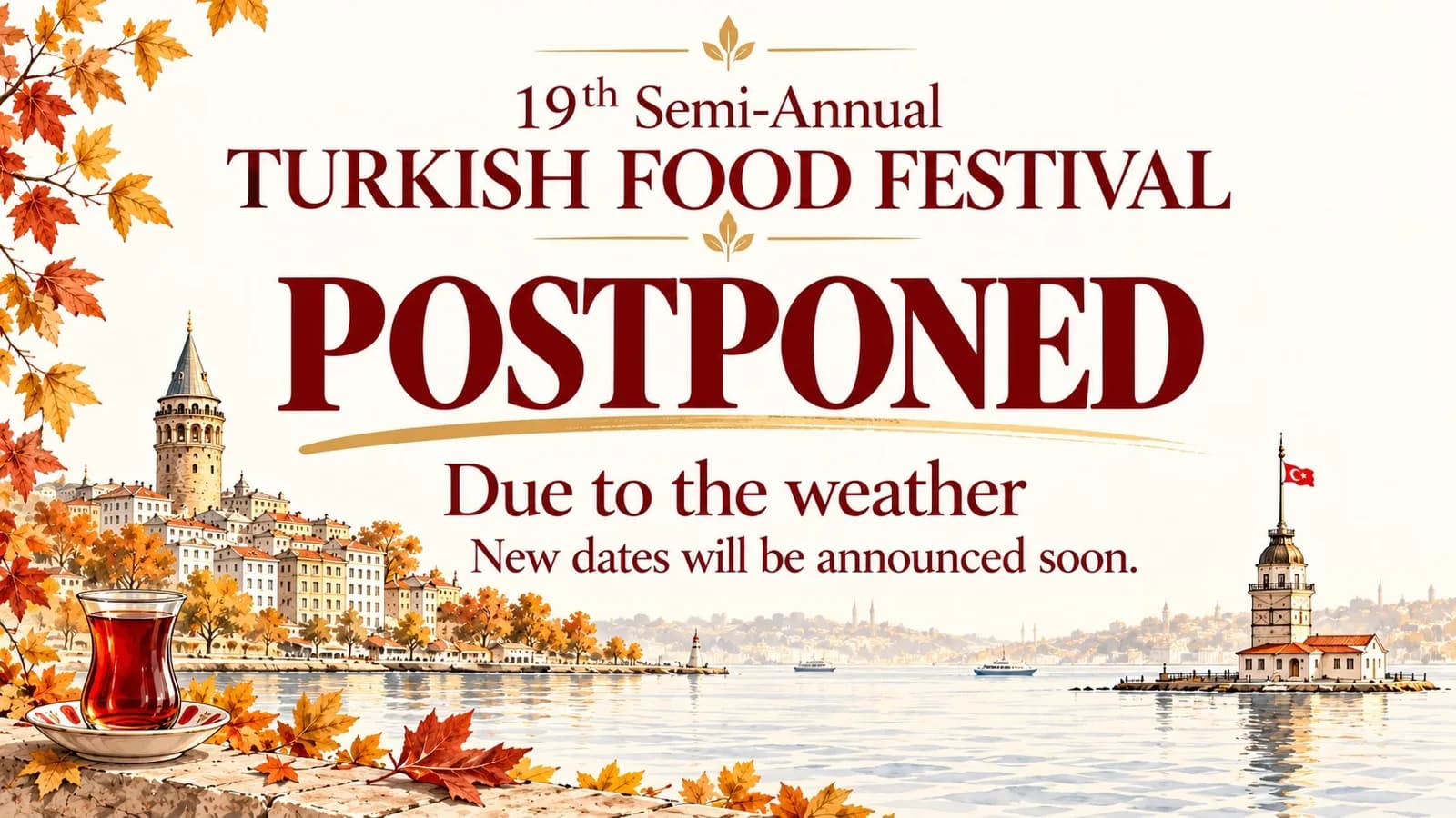 The Turkish Food Festival has been postponed due to weather conditions